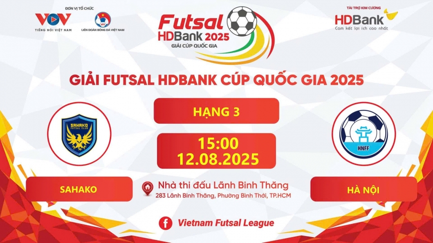 Trực tiếp Sahako - Hà Nội tại giải Futsal HDBank Cúp Quốc gia 2025